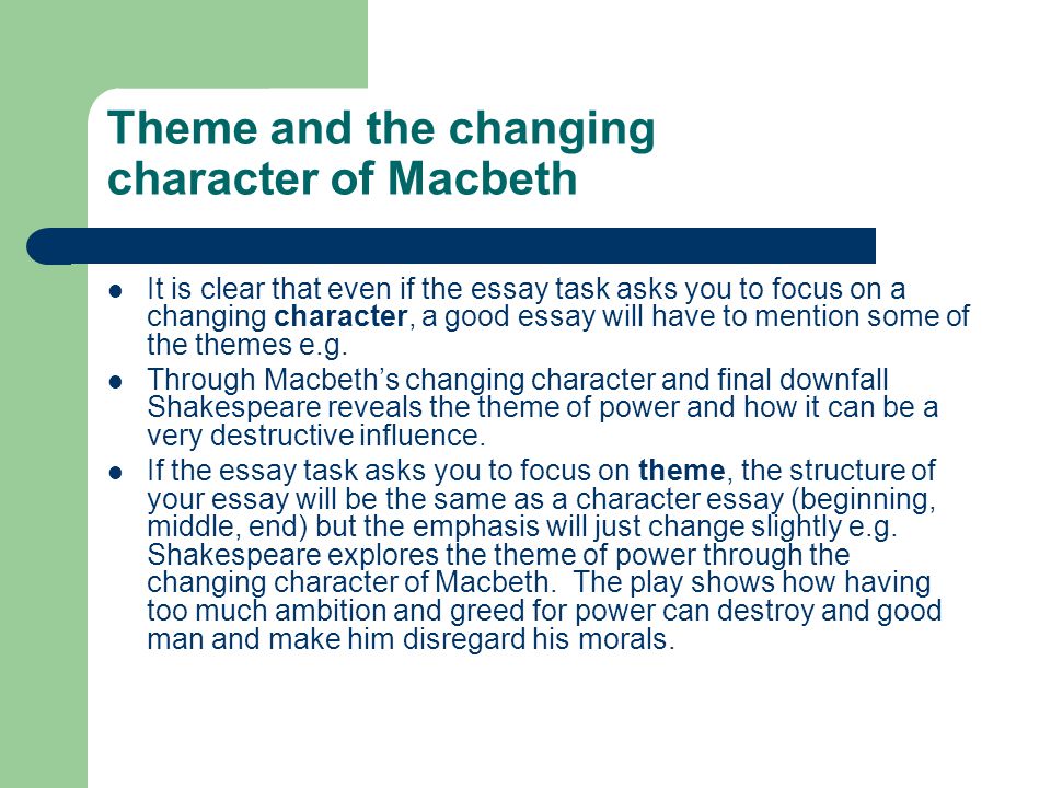 The portrayal of character change from good to evil in william shakespeares macbeth